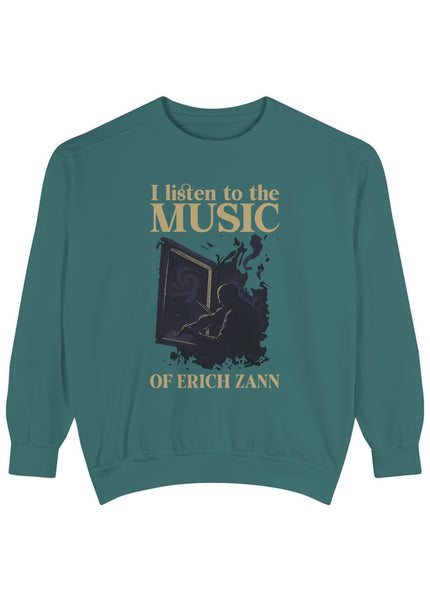 I Listen To The Music Of Erich Zann – Sweatshirt Unisex