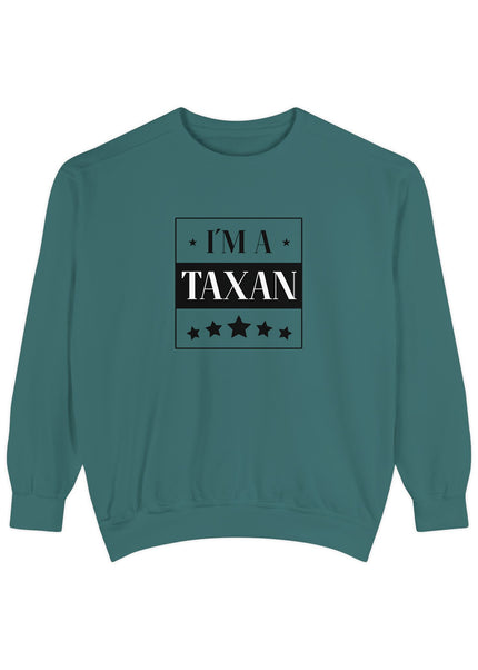 I'm A Taxan – Sweatshirt Unisex