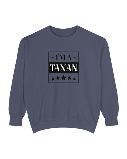 I'm A Taxan – Sweatshirt Unisex