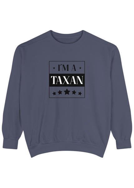 I'm A Taxan – Sweatshirt Unisex