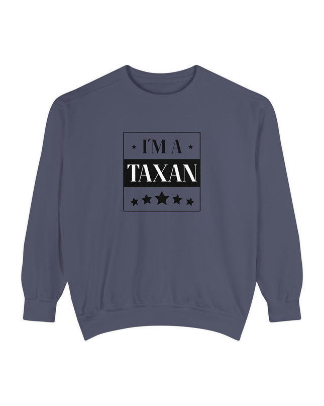 I'm A Taxan – Sweatshirt Unisex