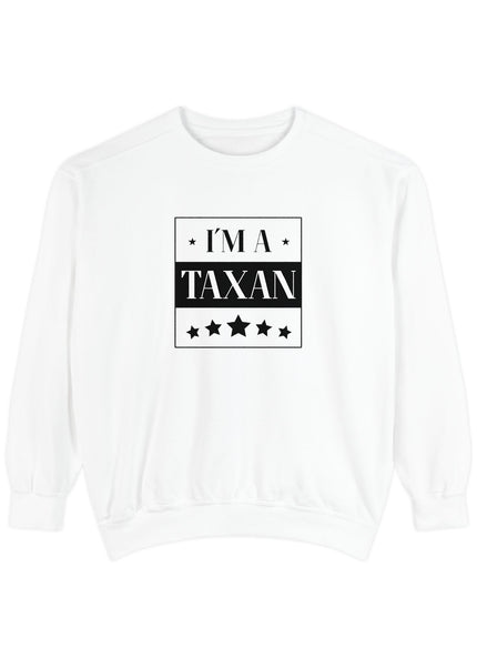 I'm A Taxan – Sweatshirt Unisex