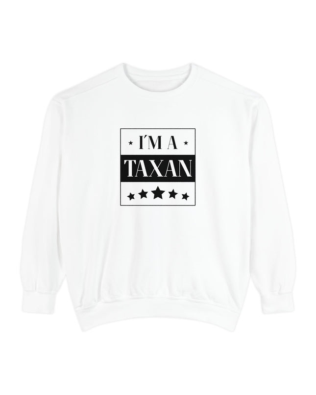 I'm A Taxan – Sweatshirt Unisex
