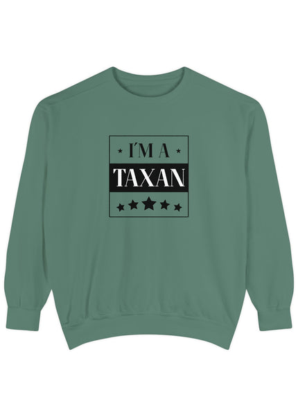 I'm A Taxan – Sweatshirt Unisex