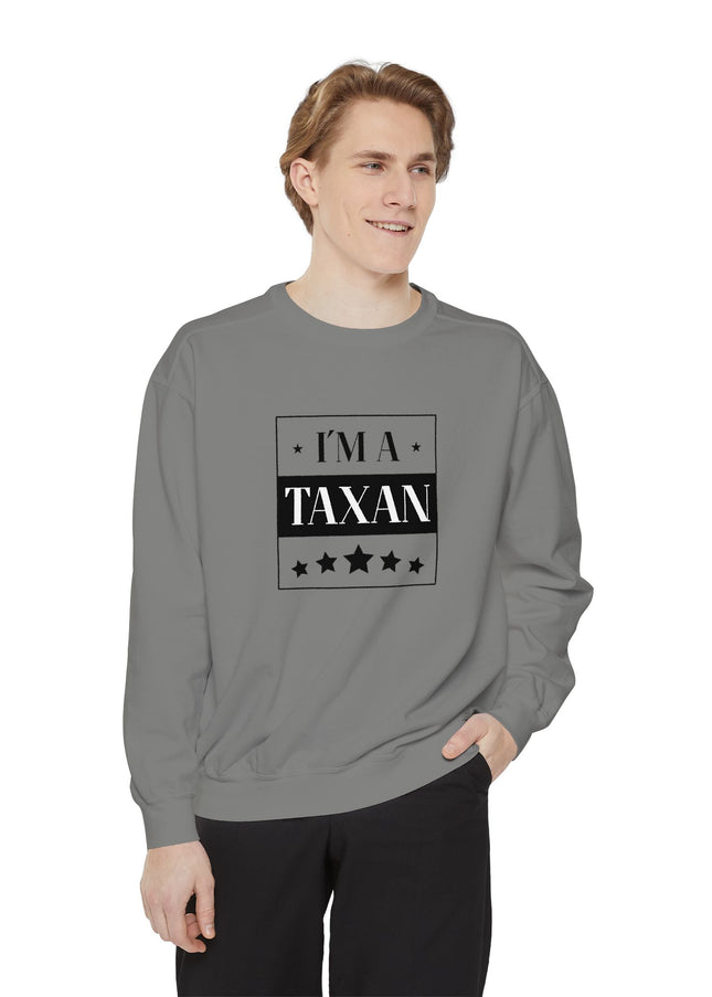 I'm A Taxan – Sweatshirt Unisex