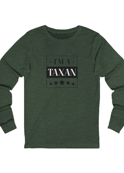 I'm A Taxan – Longsleeve Unisex