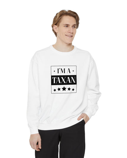 I'm A Taxan – Sweatshirt Unisex