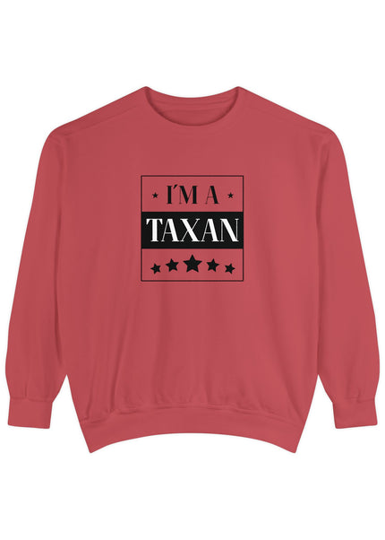 I'm A Taxan – Sweatshirt Unisex
