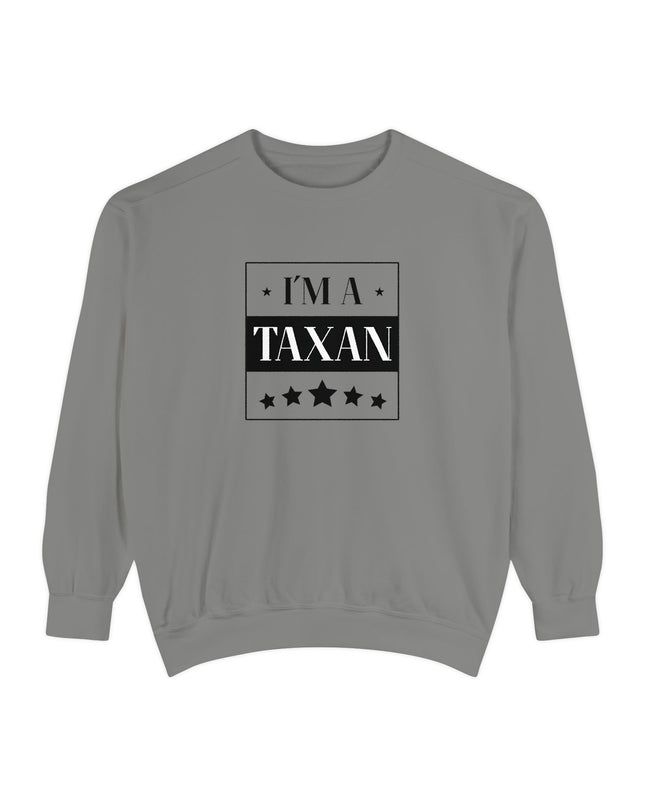 I'm A Taxan – Sweatshirt Unisex
