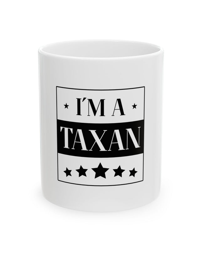 I'm A Taxan – Mug