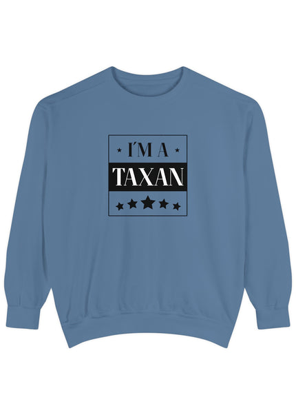 I'm A Taxan – Sweatshirt Unisex