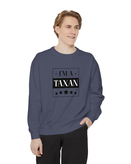 I'm A Taxan – Sweatshirt Unisex