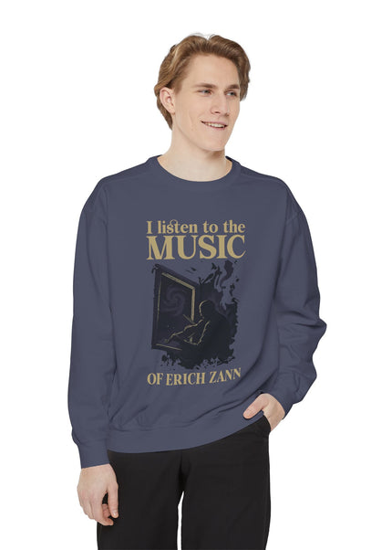 I Listen To The Music Of Erich Zann – Sweatshirt Unisex