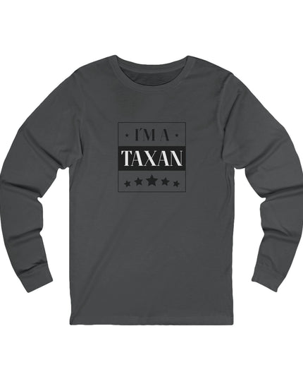 I'm A Taxan – Longsleeve Unisex
