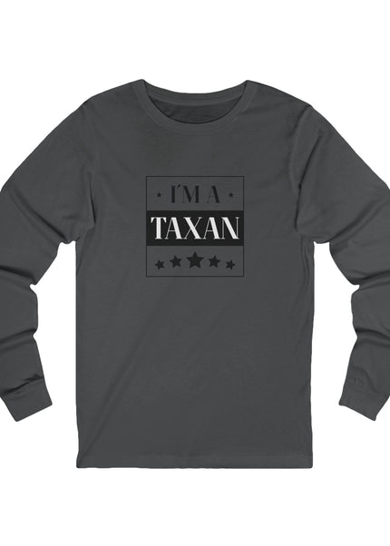 I'm A Taxan – Longsleeve Unisex
