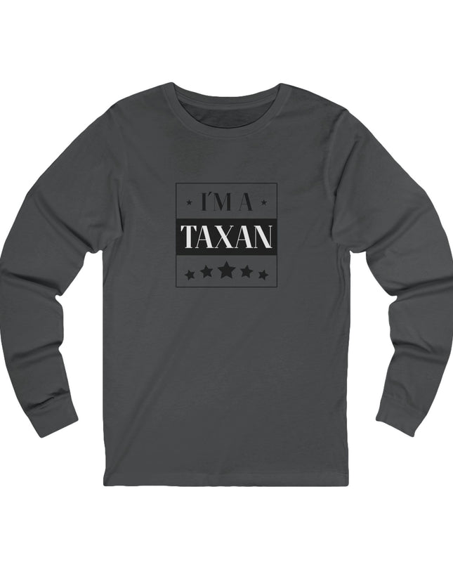 I'm A Taxan – Longsleeve Unisex