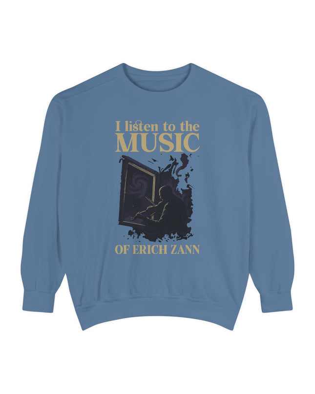 I Listen To The Music Of Erich Zann – Sweatshirt Unisex
