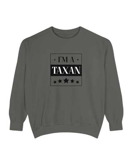 I'm A Taxan – Sweatshirt Unisex