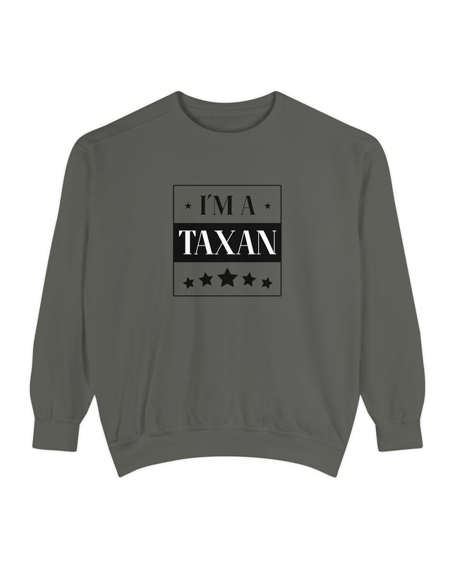 I'm A Taxan – Sweatshirt Unisex