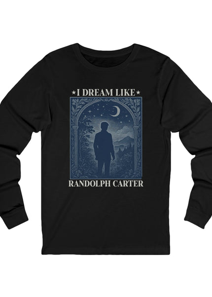 I Dream Like Randolph Carter – Longsleeve Unisex